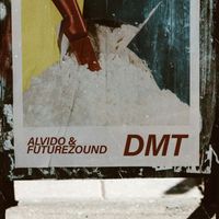 ALVIDO & Futurezound - DMT