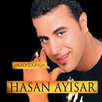 Hasan Ayisar - Mrad isoufigh