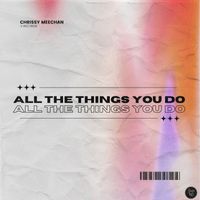 Chrissy Meechan - All The Things You Do