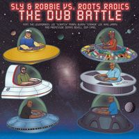Sly & Robbie, Roots Radics - Sly & Robbie vs. Roots Radics: The Dub Battle