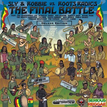 Sly & Robbie, Roots Radics - The Final Battle: Sly & Robbie vs Roots Radics (Deluxe Edition)