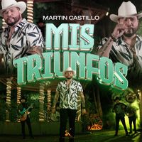Martin Castillo - Mis Triunfos