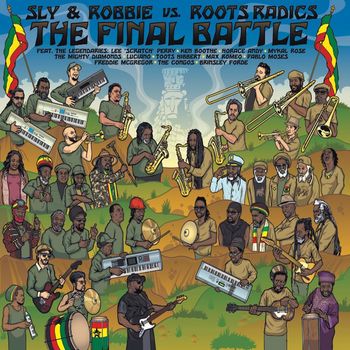 Sly & Robbie, Roots Radics - The Final Battle (Sly & Robbie vs. Roots Radics)