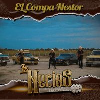 Los Necios - El Compa Nestor