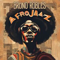 Bruno Robles - Afro Jaaz