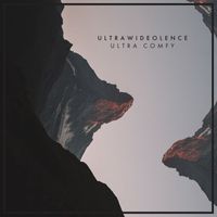 Ultrawideolence - Ultra Comfy