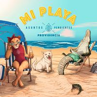 Asuntos Pendientes & Providencia - Mi Playa