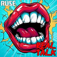 Ruse - Real Talk (Explicit)