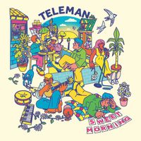 Teleman - Sweet Morning (Joe Goddard & Al Doyle's Relax And Enjoy Remix)