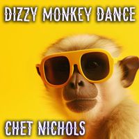 Chet Nichols - Dizzzy Monkey Dance