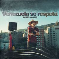 Junior Caldera - Venezuela Se Respeta (Explicit)