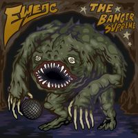 Eweac - The Banger Supreme (feat. Worm City Syndicate, Ashley Noyze & Moonbeam Miracle) (Explicit)