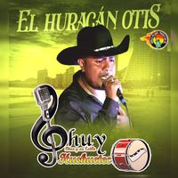 Chuy Diaz Y Su Estilo Huehueteco - El Huracán Otis