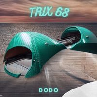 dodo - TRIX 68