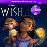 Wish - Wish (Hörspiel zum Disney Film)
