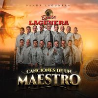 Banda Lagunera - Canciones de un Maestro
