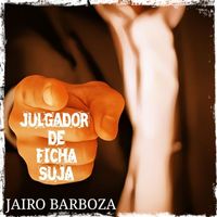 Jairo Barboza - Julgador Ficha Suja