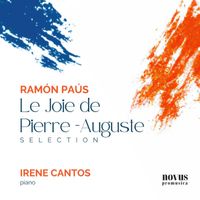 Irene Cantos - Ramón Paús: Le Joie de Pierre-Auguste (Selection)