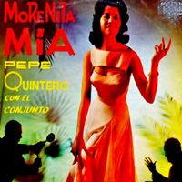 Pepe Quintero & Conjunto del Maestro Mario Ahumada - Morenita Mía