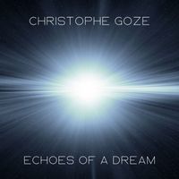 Christophe Goze - Echoes of a dream