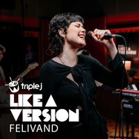 FELIVAND - Rush (triple j Like A Version [Explicit])