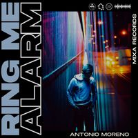 Antonio Moreno - Ring Me Alarm