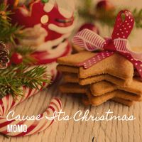 Momo - Cause It's Christmas