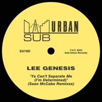 Lee Genesis - Ya Can't Separate Me (I'm Determined) (Sean McCabe Remixes)