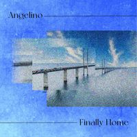 Angelino - Finally Home