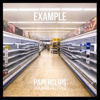 Example - Paperclips (Isolation Freestyle [Explicit])