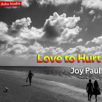 Joy Paul - Love to Hurt