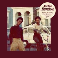 Melvo Baptiste - Gonna Be Alright (feat. Annette Bowen & Jamie 3:26) (Jamie 3:26 & Danou P DiscoTek Remix)