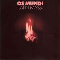Os Mundi - Latin Mass