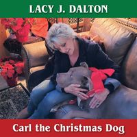 Lacy J. Dalton - Carl the Christmas Dog