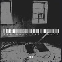 TKO - Tko Boom Baps Back (Explicit)