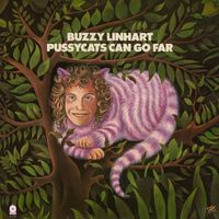 Buzzy Linhart - Pussycats Can Go Far
