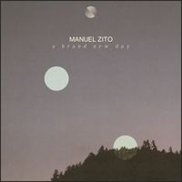 Manuel Zito - A Brand New Day