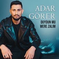 Adar Görer - Duydun Mu / Were Zalim