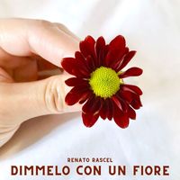Renato Rascel - Dimmelo con un fiore