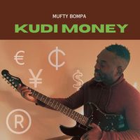 Mufty Bompa - KUDI MONEY