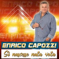 Enrico Capozzi - Si nascesse nata vota