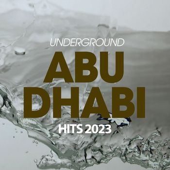 Various Artists - Underground Abu Dhabi Hits 2023