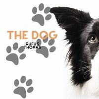 Rufus Thomas - The Dog