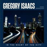 Gregory Isaacs - In The Heart Of The City