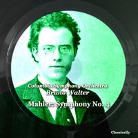 Bruno Walter, Columbia Symphony Orchestra - Mahler: Symphony N° 4