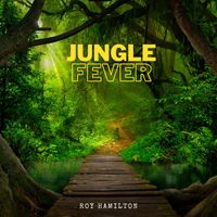 Roy Hamilton - Jungle Fever