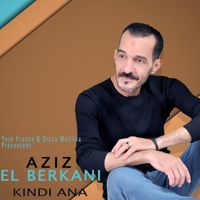 Aziz El Berkani - Kindir Ana