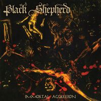 Black Shepherd - Immortal Aggression (Explicit)