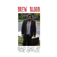 Drew Blood - Bad Day At the Office