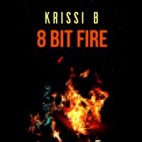 Krissi B - 8 Bit Fire